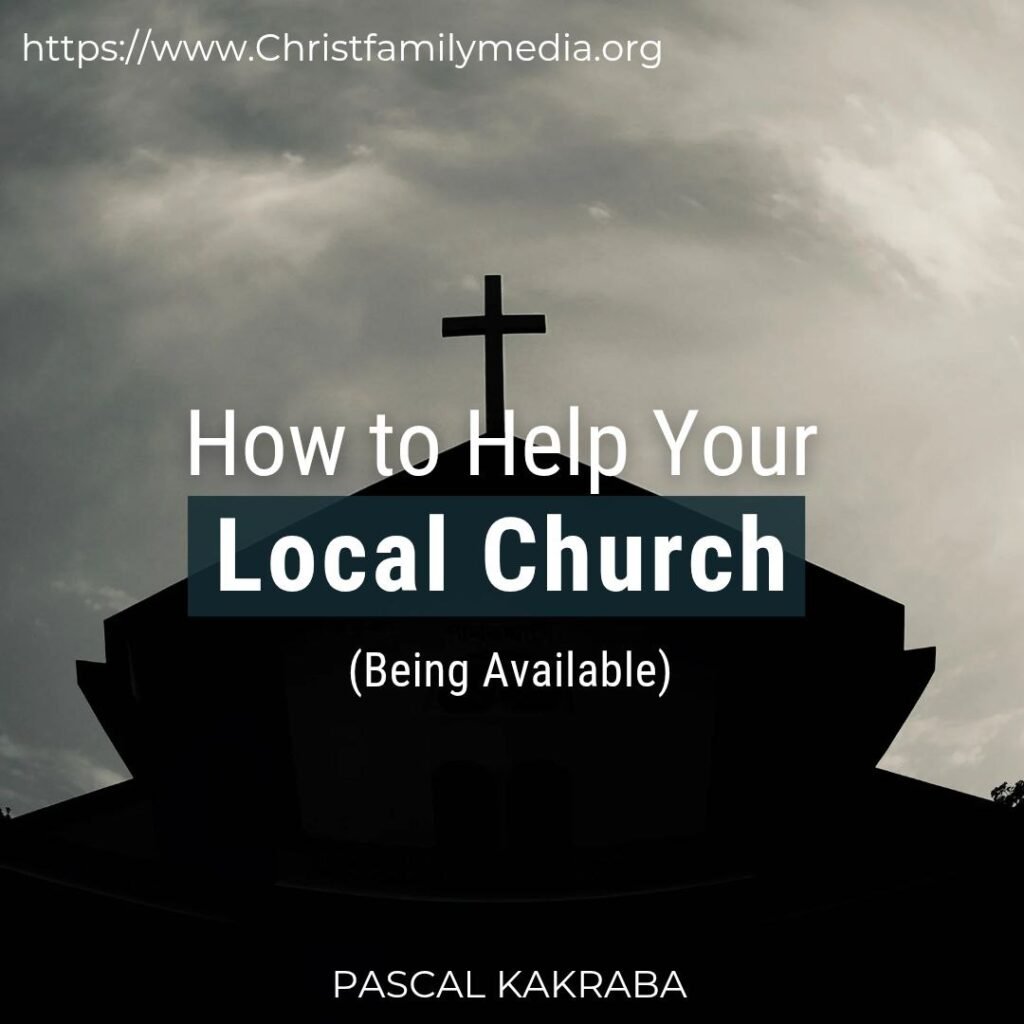 How To Help Your Local Church (Being Available)