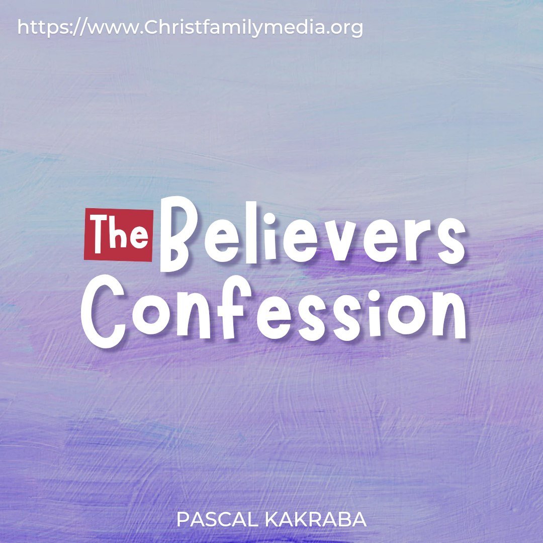 The Believer’s Confession