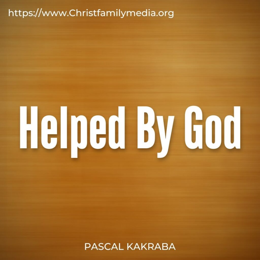 Helped By God