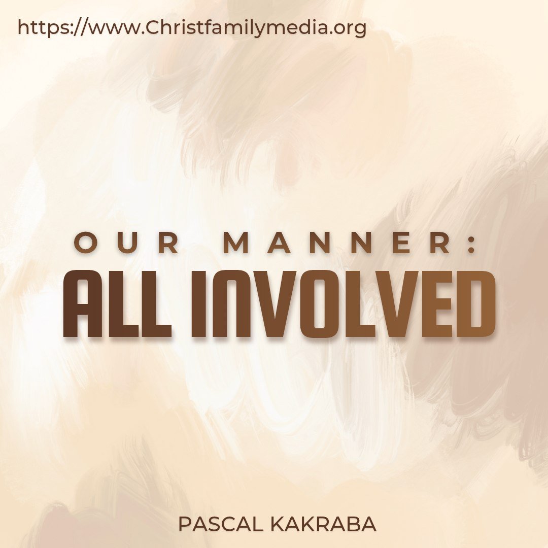 Our Manner: All Involved